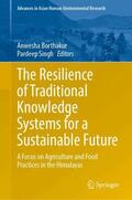 Borthakur / Singh |  The Resilience of Traditional Knowledge Systems for a Sustainable Future | Buch |  Sack Fachmedien