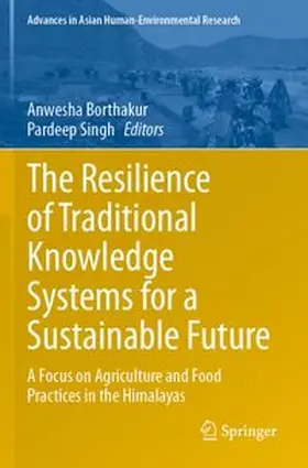 Borthakur / Singh |  The Resilience of Traditional Knowledge Systems for a Sustainable Future | Buch |  Sack Fachmedien