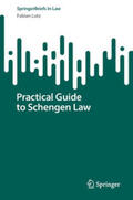 Lutz |  Practical Guide to Schengen Law | Buch |  Sack Fachmedien