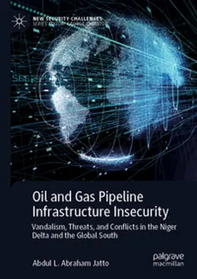 Jatto |  Oil and Gas Pipeline Infrastructure Insecurity | Buch |  Sack Fachmedien