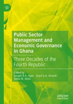 Ayee / Amoah / Alidu |  Public Sector Management and Economic Governance in Ghana | eBook | Sack Fachmedien