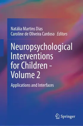 Dias / Cardoso | Neuropsychological Interventions for Children - Volume 2 | Buch | 978-3-031-56979-1 | www.sack.de