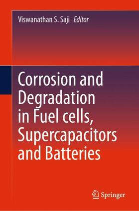 Saji | Corrosion and Degradation in Fuel Cells, Supercapacitors and Batteries | Buch | 978-3-031-57011-7 | sack.de