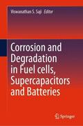 Saji |  Corrosion and Degradation in Fuel Cells, Supercapacitors and Batteries | Buch |  Sack Fachmedien
