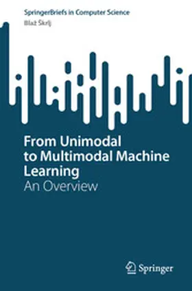 Škrlj / Skrlj | From Unimodal to Multimodal Machine Learning | E-Book | www.sack.de