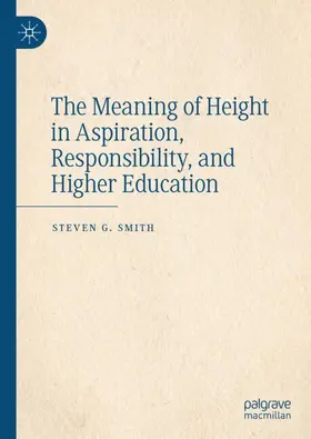 Smith |  The Meaning of Height in Aspiration, Responsibility, and Higher Education | Buch |  Sack Fachmedien