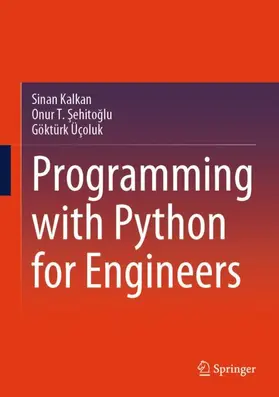 Kalkan / Sehitoglu / Sehitoglu |  Programming with Python for Engineers | Buch |  Sack Fachmedien