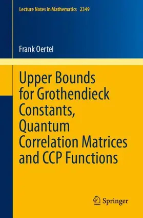 Oertel |  Upper Bounds for Grothendieck Constants, Quantum Correlation Matrices and CCP Functions | Buch |  Sack Fachmedien