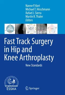 Kort / Thaler / Hirschmann |  Fast Track Surgery in Hip and Knee Arthroplasty | Buch |  Sack Fachmedien
