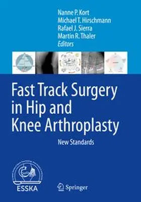 Kort / Hirschmann / Sierra |  Fast Track Surgery in Hip and Knee Arthroplasty | Buch |  Sack Fachmedien