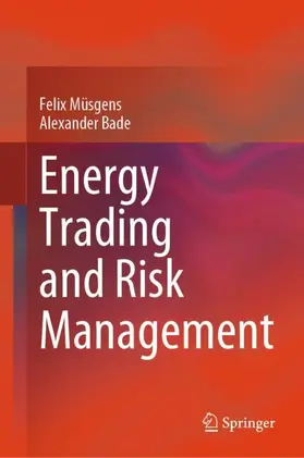 Bade / Müsgens |  Energy Trading and Risk Management | Buch |  Sack Fachmedien