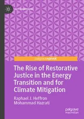 Heffron / Hazrati |  The Rise of Restorative Justice in the Energy Transition and for Climate Mitigation | Buch |  Sack Fachmedien