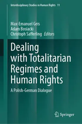 Geis / Safferling / Bosiacki |  Dealing with Totalitarian Regimes and Human Rights | Buch |  Sack Fachmedien