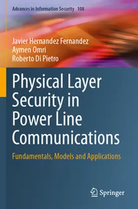 Hernandez Fernandez / Omri / Di Pietro |  Physical Layer Security in Power Line Communications | Buch |  Sack Fachmedien