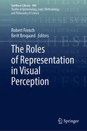 Brogaard / French |  The Roles of Representation in Visual Perception | Buch |  Sack Fachmedien