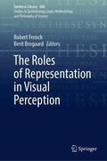 Brogaard / French |  The Roles of Representation in Visual Perception | Buch |  Sack Fachmedien