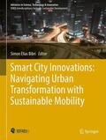 Elias Bibri |  Smart City Innovations: Navigating Urban Transformation with Sustainable Mobility | Buch |  Sack Fachmedien