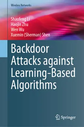 Li / Zhu / Wu |  Backdoor Attacks against Learning-Based Algorithms | eBook | Sack Fachmedien