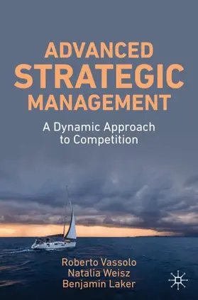 Vassolo / Weisz / Laker |  Advanced Strategic Management | Buch |  Sack Fachmedien