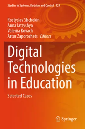 Shchokin / Iatsyshyn / Kovach |  Digital Technologies in Education | Buch |  Sack Fachmedien