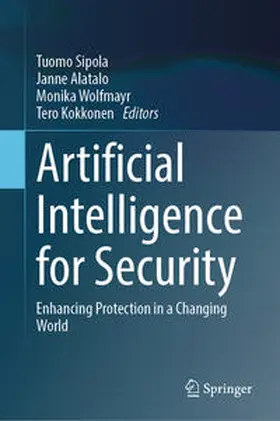 Sipola / Alatalo / Wolfmayr |  Artificial Intelligence for Security | Buch |  Sack Fachmedien