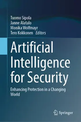 Sipola / Alatalo / Wolfmayr | Artificial Intelligence for Security | E-Book | www.sack.de
