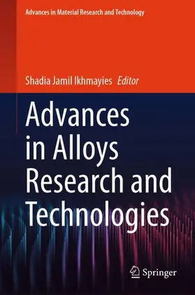 Ikhmayies |  Advances in Alloys Research and Technologies | Buch |  Sack Fachmedien