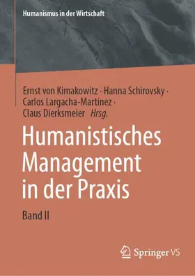 von Kimakowitz / Schirovsky / Largacha-Martínez |  Humanistisches Management in der Praxis | Buch |  Sack Fachmedien