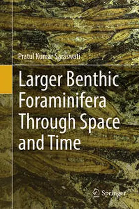 Saraswati |  Larger Benthic Foraminifera Through Space and Time | Buch |  Sack Fachmedien