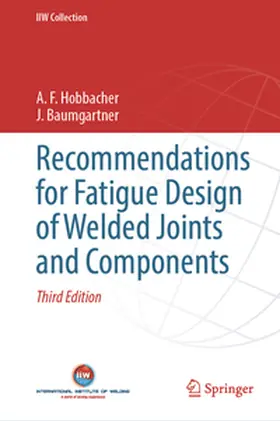 Hobbacher / Baumgartner |  Recommendations for Fatigue Design of Welded Joints and Components | eBook | Sack Fachmedien