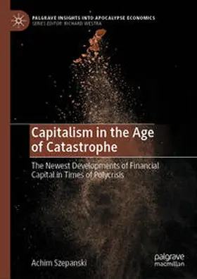 Szepanski |  Capitalism in the Age of Catastrophe | Buch |  Sack Fachmedien