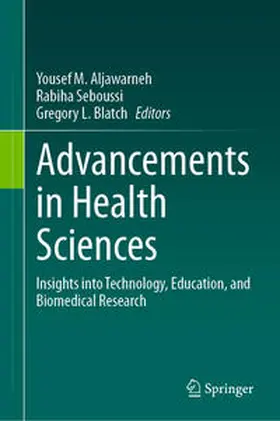Aljawarneh / Seboussi / Blatch |  Advancements in Health Sciences | Buch |  Sack Fachmedien