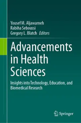 Aljawarneh / Seboussi / Blatch |  Advancements in Health Sciences | eBook | Sack Fachmedien