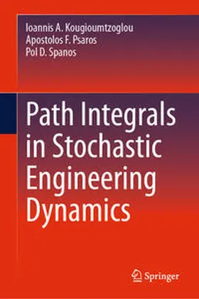 Kougioumtzoglou / Psaros / Spanos | Path Integrals in Stochastic Engineering Dynamics | E-Book | www.sack.de