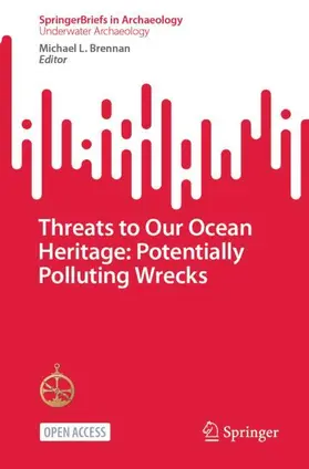 Brennan |  Threats to Our Ocean Heritage: Potentially Polluting Wrecks | Buch |  Sack Fachmedien