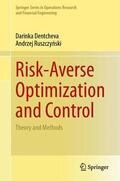 Dentcheva / Ruszczynski / Ruszczynski |  Risk-Averse Optimization and Control | Buch |  Sack Fachmedien