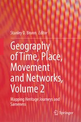 Brunn |  Geography of Time, Place, Movement and Networks, Volume 2 | eBook | Sack Fachmedien