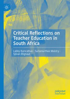 Ramrathan / Blignaut / Maistry |  Critical Reflections on Teacher Education in South Africa | Buch |  Sack Fachmedien