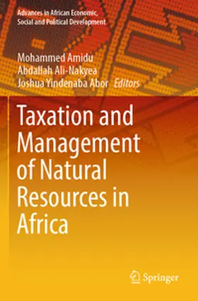 Amidu / Ali-Nakyea / Abor |  Taxation and Management of Natural Resources in Africa | Buch |  Sack Fachmedien