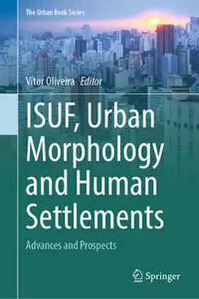 Oliveira |  ISUF, Urban Morphology and Human Settlements | Buch |  Sack Fachmedien