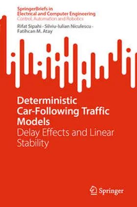 Sipahi / Niculescu / Atay |  Deterministic Car-Following Traffic Models | eBook | Sack Fachmedien