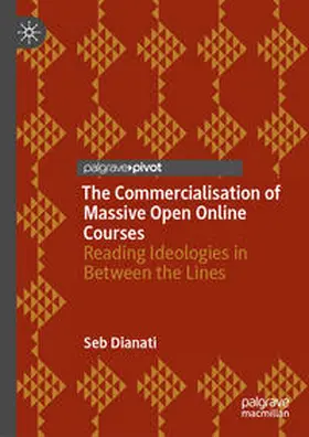 Dianati |  The Commercialisation of Massive Open Online Courses | Buch |  Sack Fachmedien