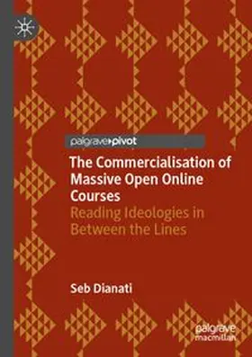 Dianati | The Commercialisation of Massive Open Online Courses | Buch | 978-3-031-58186-1 | www.sack.de