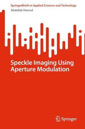Hamed |  Speckle Imaging Using Aperture Modulation | Buch |  Sack Fachmedien