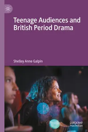Galpin | Teenage Audiences and British Period Drama | E-Book | www.sack.de