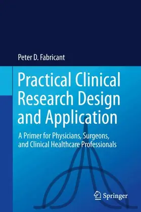 Fabricant | Practical Clinical Research Design and Application | Buch | 978-3-031-58379-7 | www.sack.de