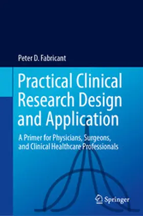 Fabricant | Practical Clinical Research Design and Application | E-Book | www.sack.de