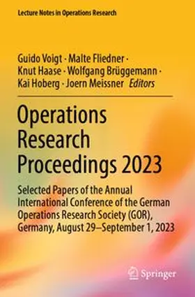 Voigt / Fliedner / Haase | Operations Research Proceedings 2023 | Buch | 978-3-031-58407-7 | www.sack.de