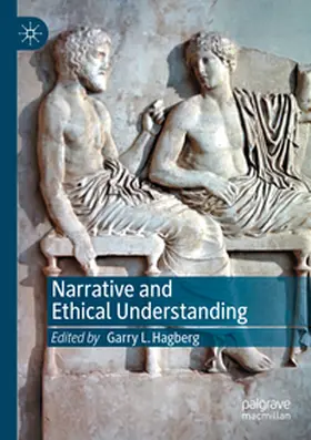 Hagberg |  Narrative and Ethical Understanding | Buch |  Sack Fachmedien