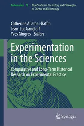 Allamel-Raffin / Gangloff / Gingras |  Experimentation in the Sciences | Buch |  Sack Fachmedien